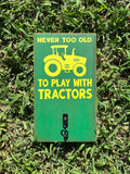 Never Too Old to Play with Tractors Wooden Key Holder