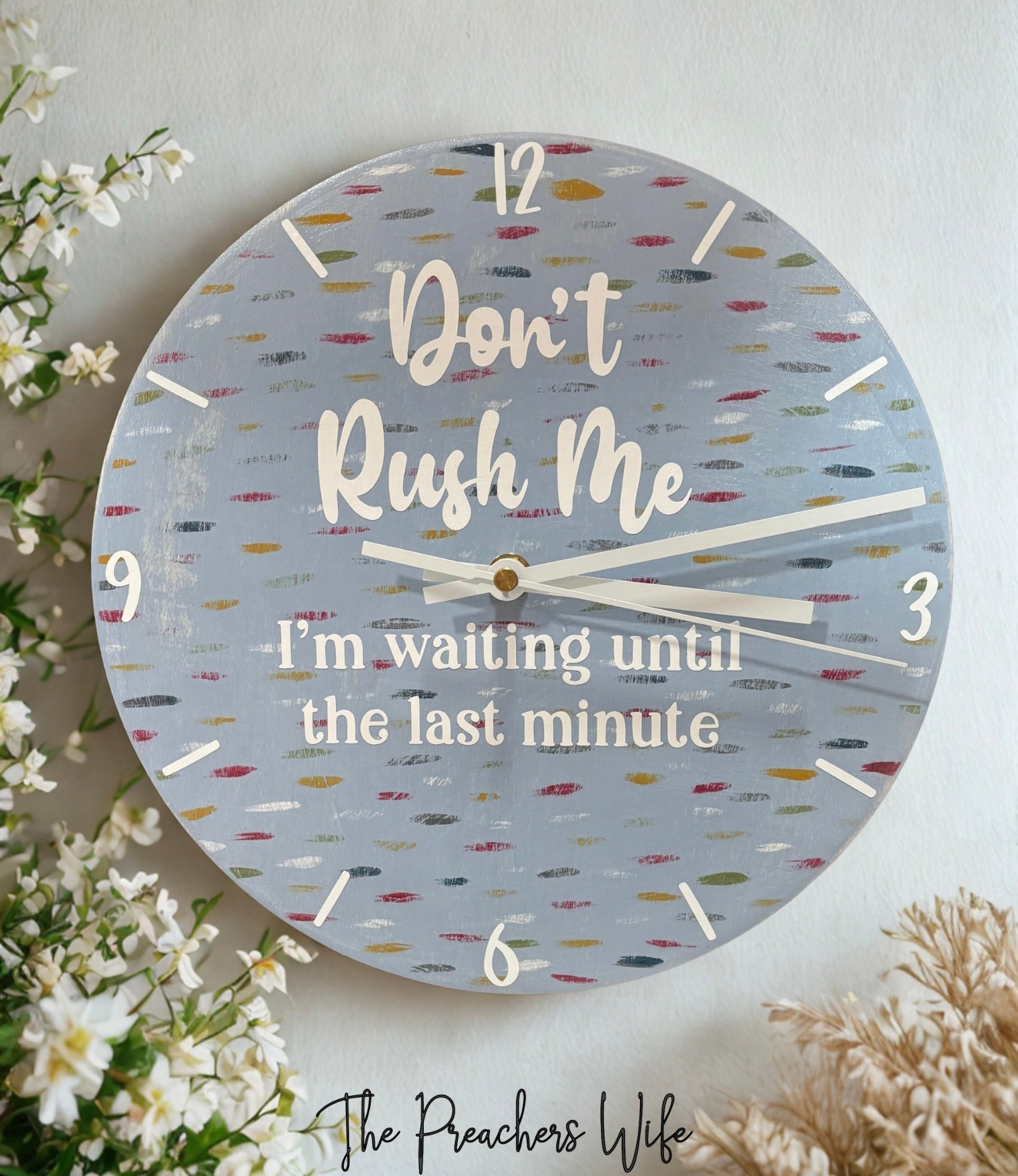Don’t Rush Me, I’m Waiting Until the Last Minute | Handmade Wooden Wall Clock