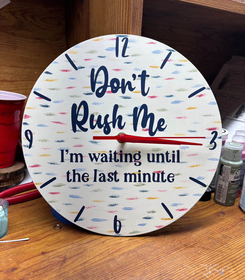 Don’t Rush Me, I’m Waiting Until the Last Minute Clock