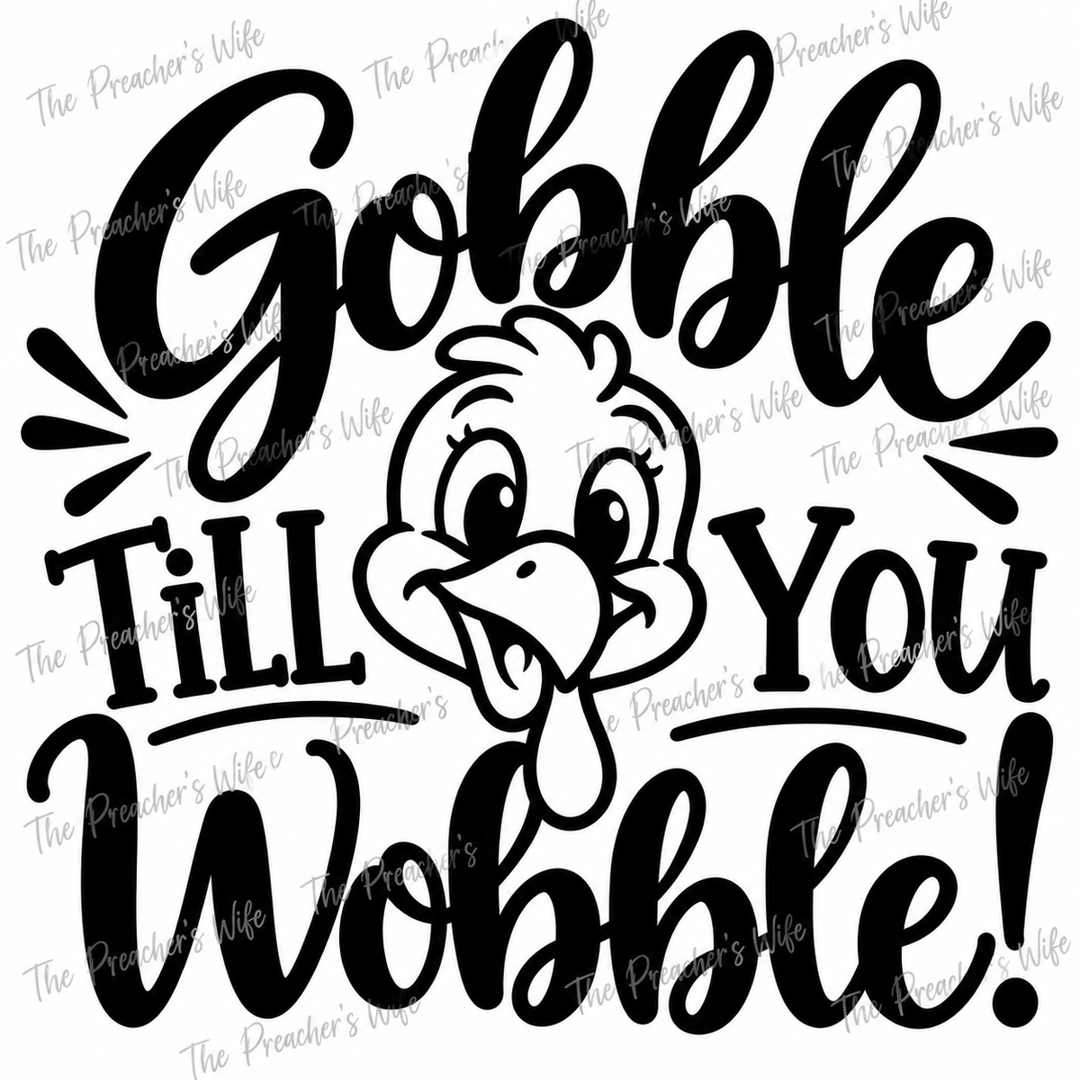 Gobble Till You Wobble! Thanksgiving Digital Download | SVG & PNG